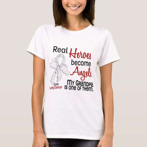 Heroes Become Angels Grandpa Lung Cancer T_Shirt