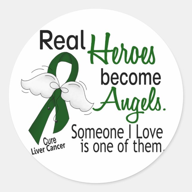 Heroes Become Angels Liver Cancer Classic Round Sticker (Front)
