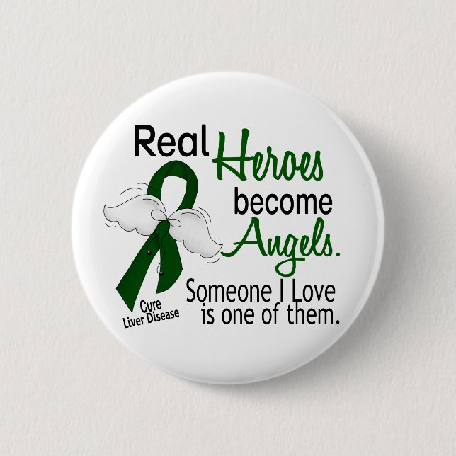 Heroes Become Angels Liver Disease Pinback Button (Front)
