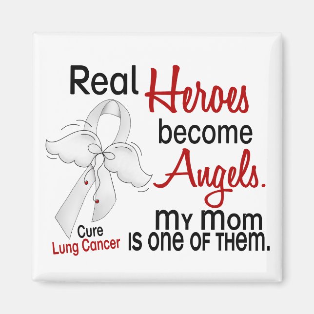 Heroes Become Angels Mom Lung Cancer Magnet (Front)