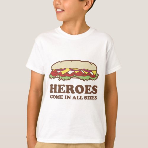 Heroes Come In All Sizes T_Shirt