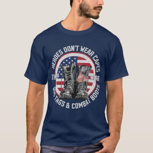 Heroes Don t Wear Capes They Wear Dog Tags combat  T_Shirt