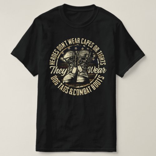 heroes dont wear capes or tights veterans day T_Shirt