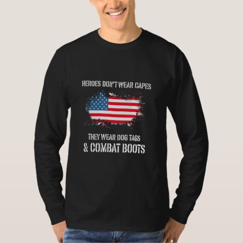 Heroes Dont Wear Capes They Wear Dog Tags And Comb T_Shirt