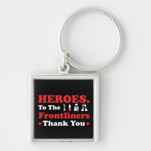 Heroes  Frontliners  Thank You Keychain
