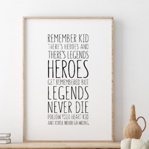 Heroes get remembered but Legends never die Poster