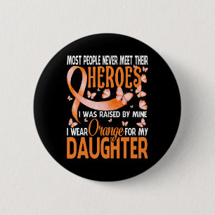 Heroes I Wear Orange For My Daughter Multiple Scle Button