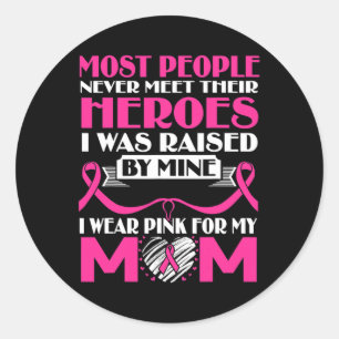 Heroes I Wear Pink For My Mom Breast Cancer Awaren Classic Round Sticker