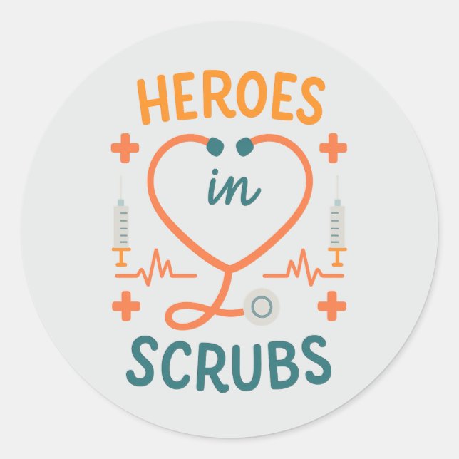 Heroes in Scrubs – Nurses Week Celebration Design Classic Round Sticker (Front)