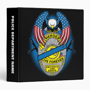 Heroes Live Forever Police Memorial Badge 3 Ring Binder
