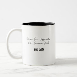 Heroes Teach Differently With Immense Heart Two-Tone Coffee Mug