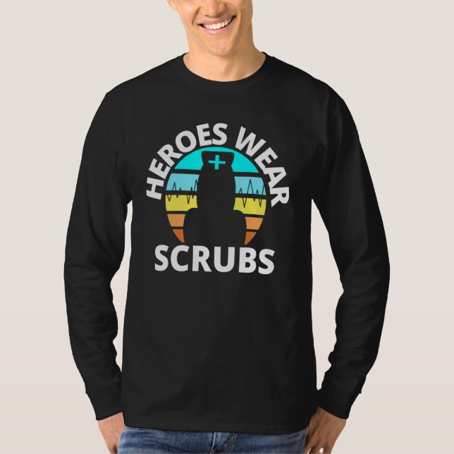 Heroes Wear Scrubs Nurse Aide Sunset Frontline Hea T-Shirt (Front)