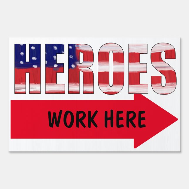 Heroes Work Here Sign (Back)