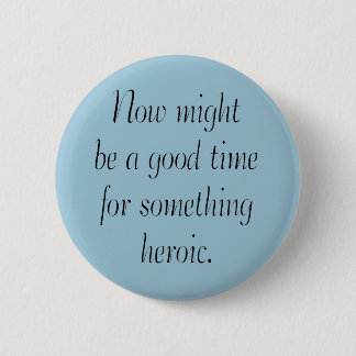Heroic Pinback Button