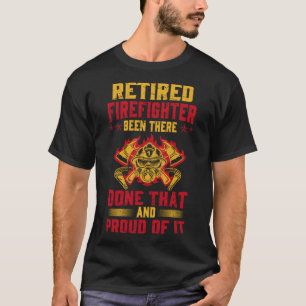 Heroic Retired Firefighter Fireman Idea T-Shirt