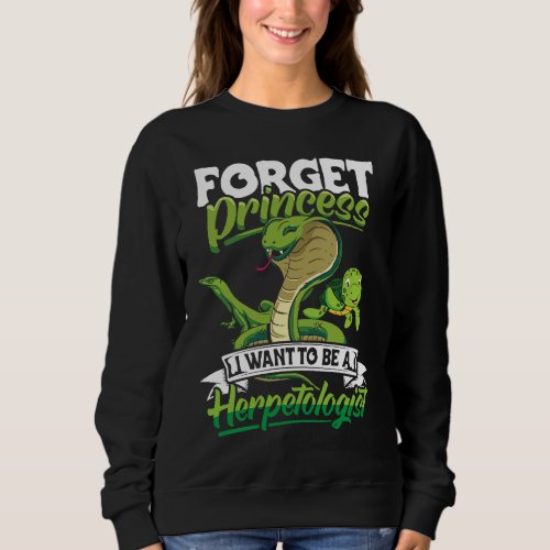 Herpetologist Apparel Herpetology Reptile for Wome Sweatshirt