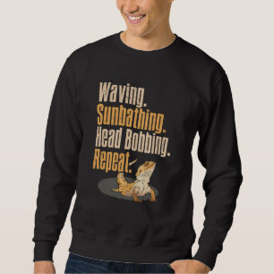 Herpetologist Bearded Dragon Waving Sunbathing Hea Sweatshirt