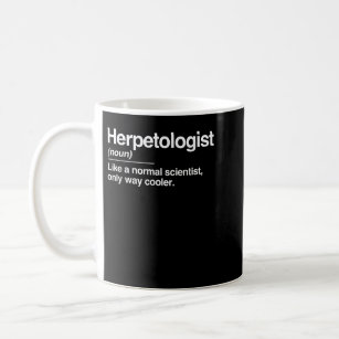 Herpetologist Definition Normal Only Cooler Scient Coffee Mug