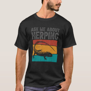 Herpetologist Herpetology Herp Ask Me About Herpin T-Shirt