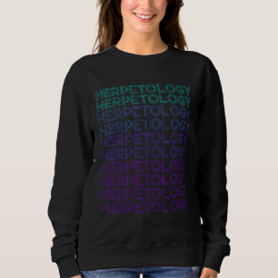 Herpetology Herpetologist Retro Sweatshirt
