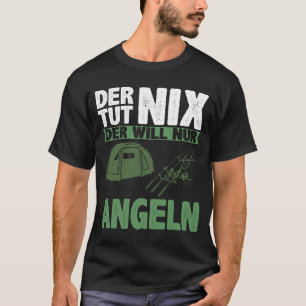 Herren Der tut nix der will nur angeln Angler T-Shirt