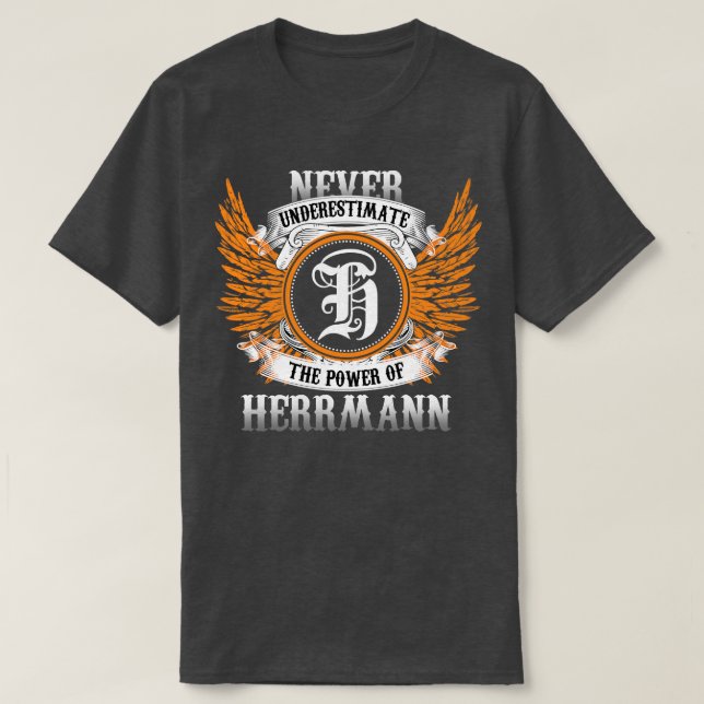 Herrmann Name Shirt Never Underestimate The Power  (Design Front)