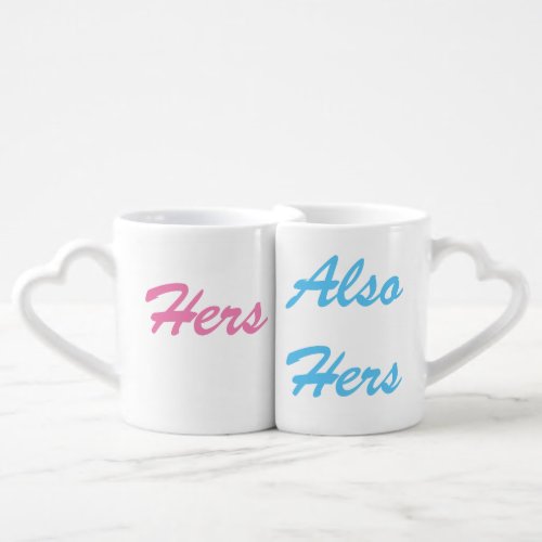 Hers and Also Hers Couples Mugs