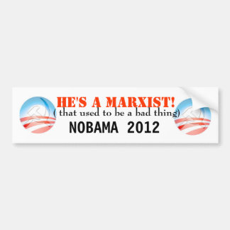 He's a MARXIST!!! Bumper Sticker