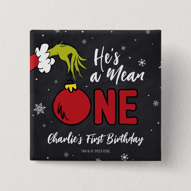 He's a Mean One | Grinch Birthday Button (Front)