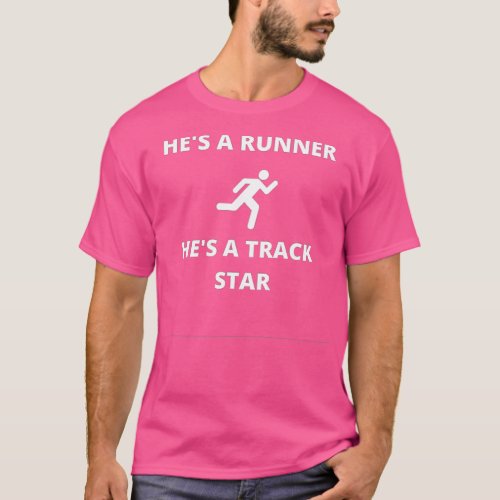 Hes A Runner Hes A Trackstar  T_Shirt