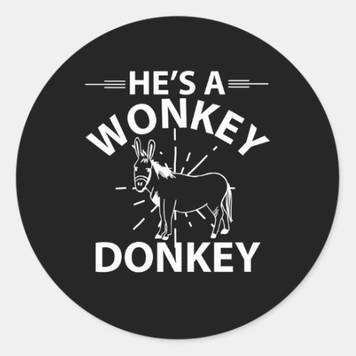 HeS A Wonky Donkey Donkey Classic Round Sticker