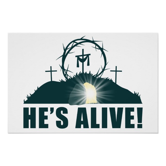 He's Alive! Christian Passover Easter Jesus Empty  Poster (Front)