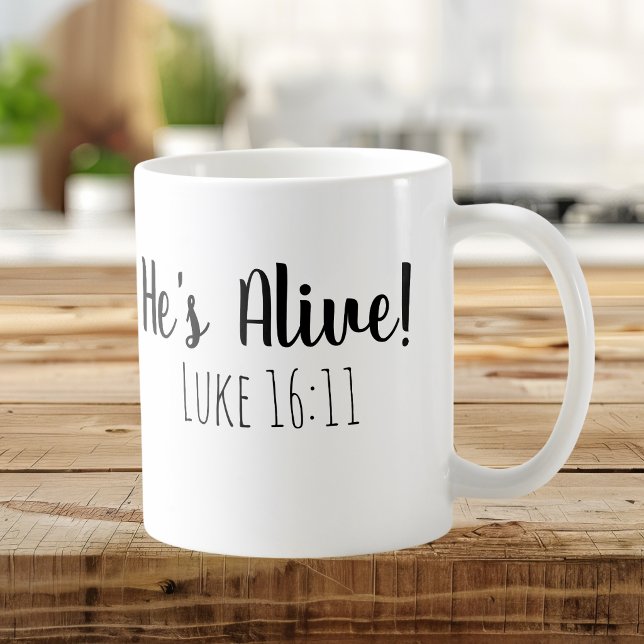 He's Alive Mark 16:11 Coffee Mug (Creator Uploaded)