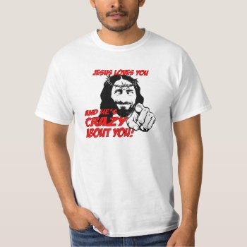 He's Crazy About You Shirt by agiftfromgod at Zazzle