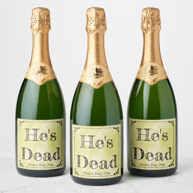 He's Dead! Celebrate Your Loved One in Style! Sparkling Wine Label (Bottles)