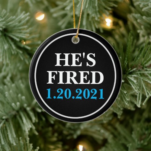 Hes FIRED January 1 2021 Ceramic Ornament