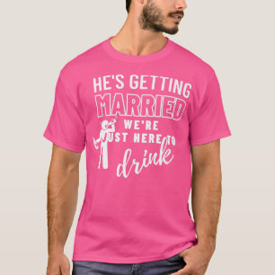 Hes Getting Married Wedding Party Bachelor Party G T-Shirt