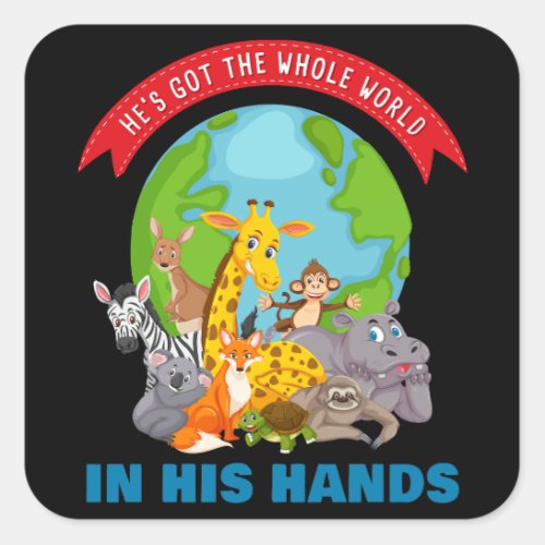 Hes Got The Whole World in His Hands  Faith Kids Square Sticker