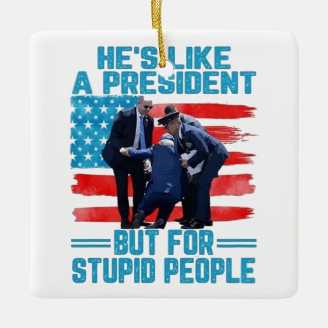 He's Like a President Ceramic Ornament (Front)