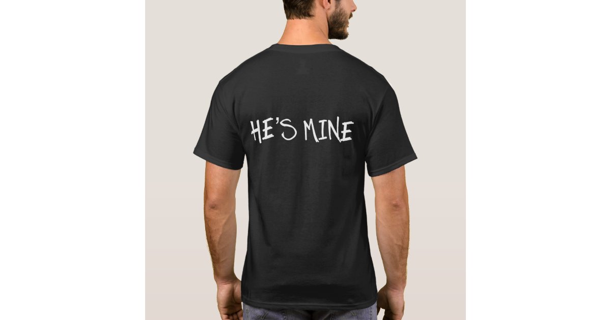 Hes Mine Im His Gay Wedding Shirts T Shirt Zazzle