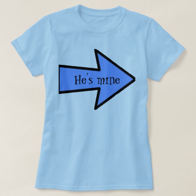 He's mine I'm his t-shirt (Design Front)