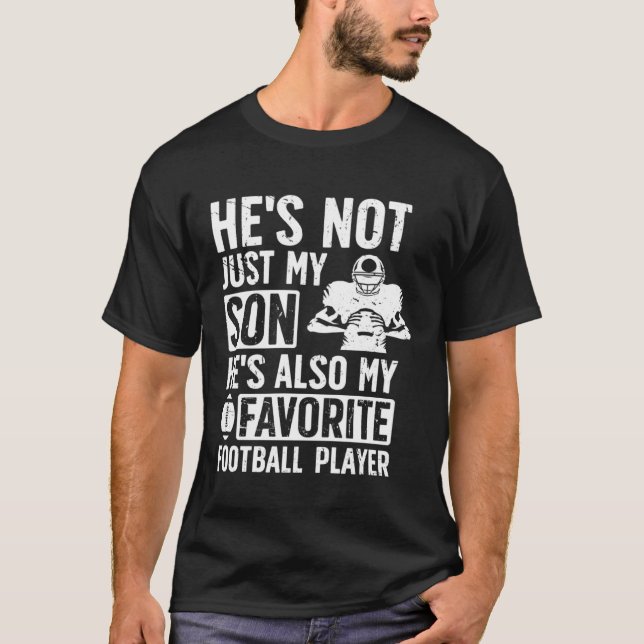 He's My Favorite Football Player Father Football D T-Shirt (Front)