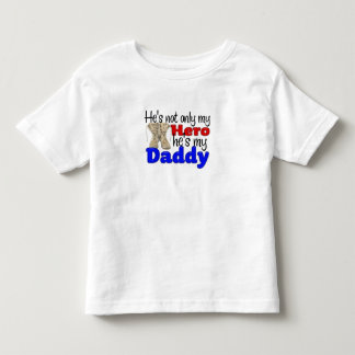 He's my Hero and my Daddy Toddler T-shirt