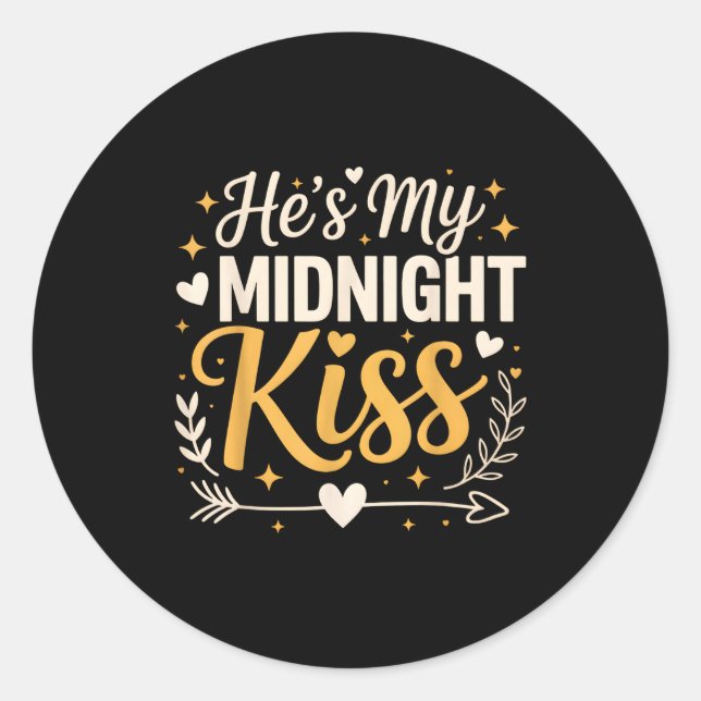 He's My Midnight Kiss Happy New Year Matching Coup Classic Round Sticker (Front)