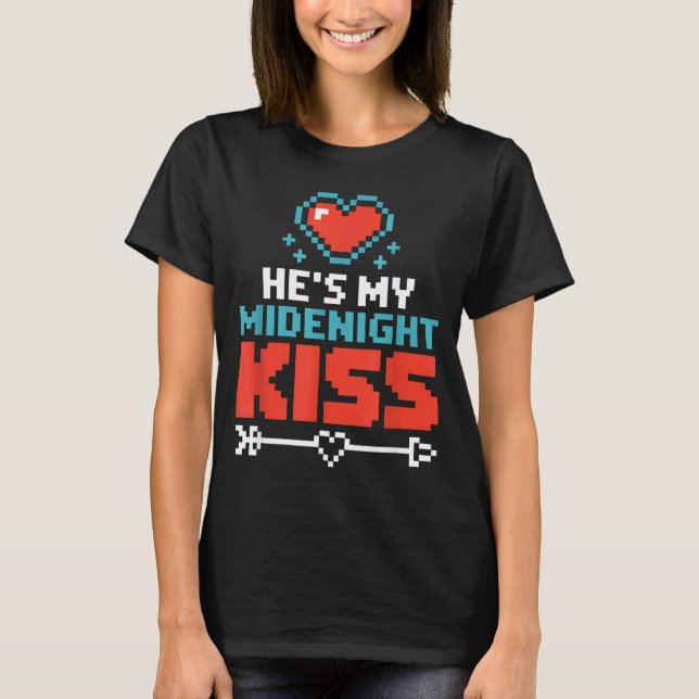 Hes My Midnight Kiss Happy New Year Matching Coupl T-Shirt (Front)