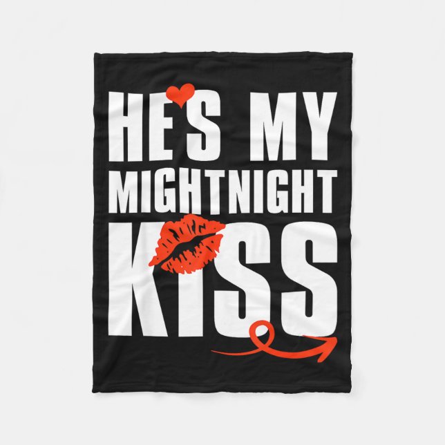 He's My Midnight Kiss Happy New Year Matching Funn Fleece Blanket (Front)