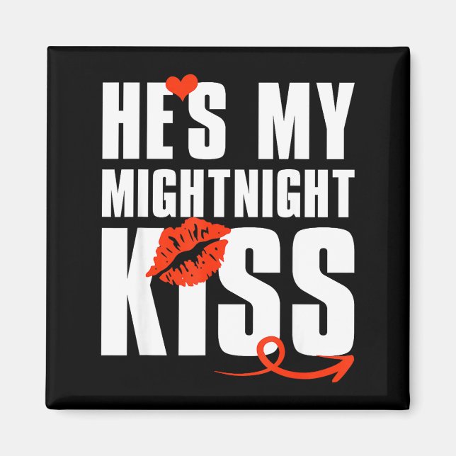 He's My Midnight Kiss Happy New Year Matching Funn Magnet (Front)
