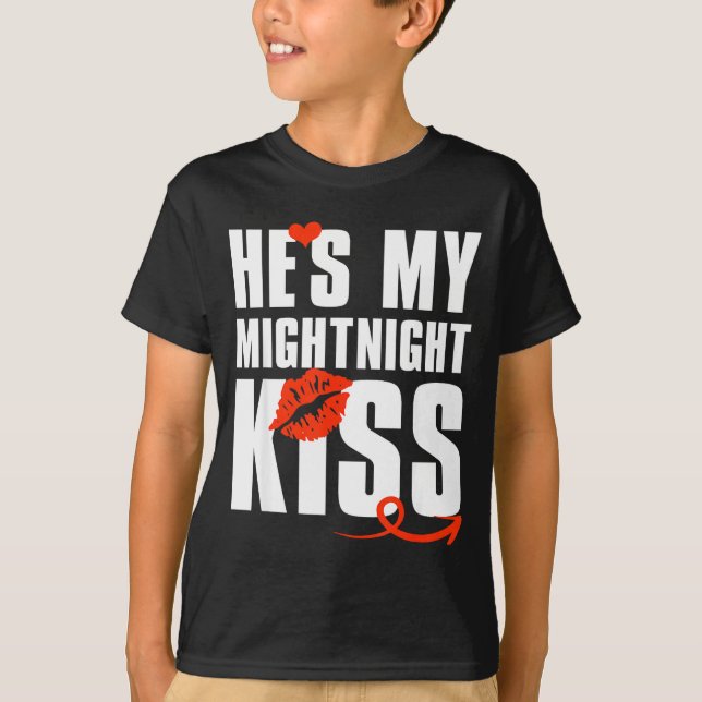 He's My Midnight Kiss Happy New Year Matching Funn T-Shirt (Front)