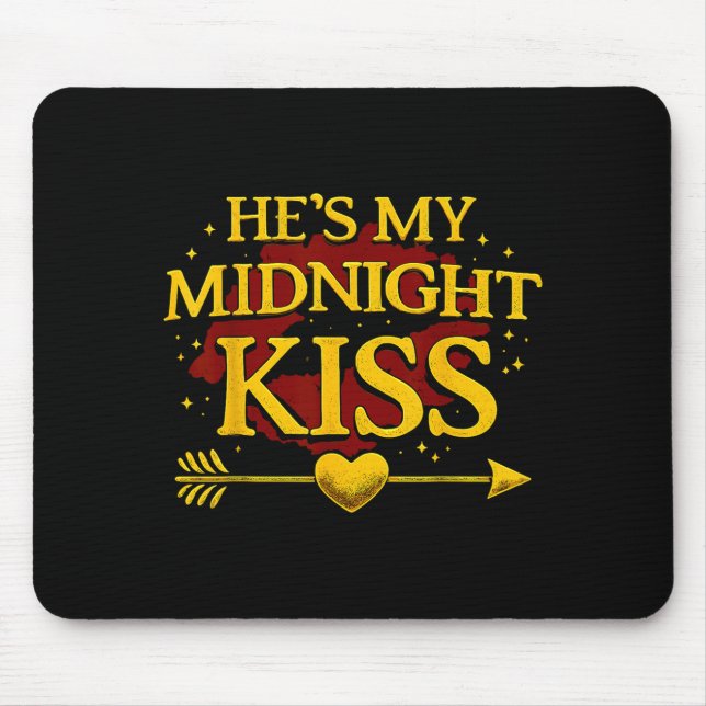 He's My Midnight Kiss Matching Couples Valentine’s Mouse Pad (Front)