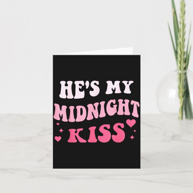He's My Midnight Kiss Saying Romantic Couple New Y Card (Front)